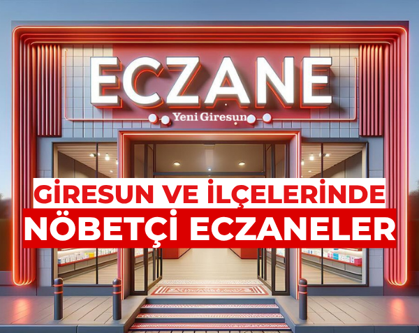 Giresun’da Nöbetçi Eczaneler – 27 Şubat 2026 Cuma