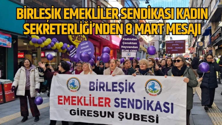 Birleşik Emekliler Sendikası Kadın Sekreterliği’nden 8 Mart mesajı