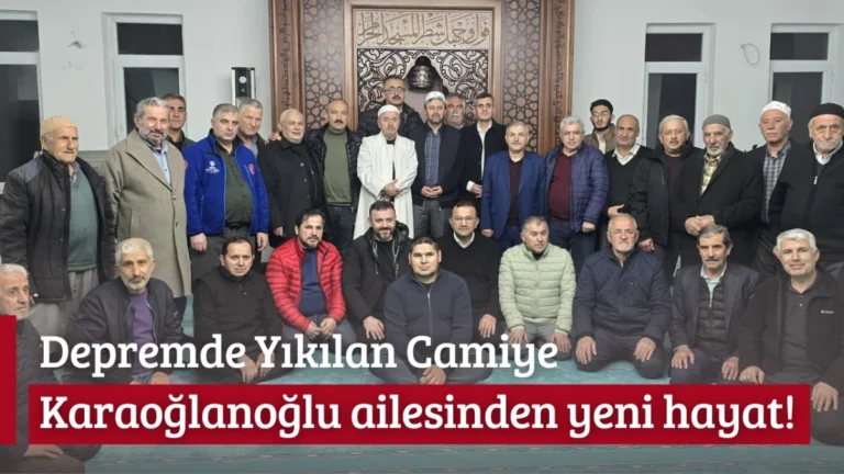 Depremde Yıkılan Camiye Karaoğlanoğlu ailesinden yeni hayat!