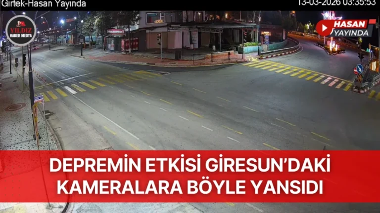 Depremin etkisi Giresun’daki kameralara böyle yansıdı