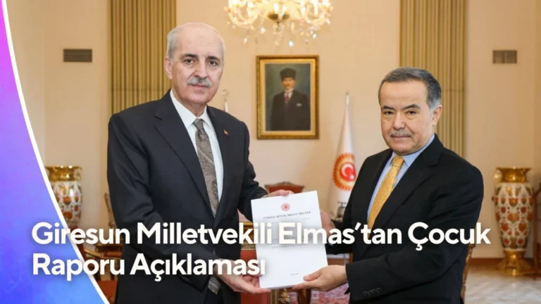 Giresun Milletvekili Elmas’tan Çocuk Raporu Açıklaması