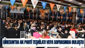 Giresun’da AK Parti Teşkilatı Vefa Sofrasında Buluştu