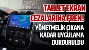 Tablet ekranlarda yönetmelik çıkana kadar uygulama durduruldu