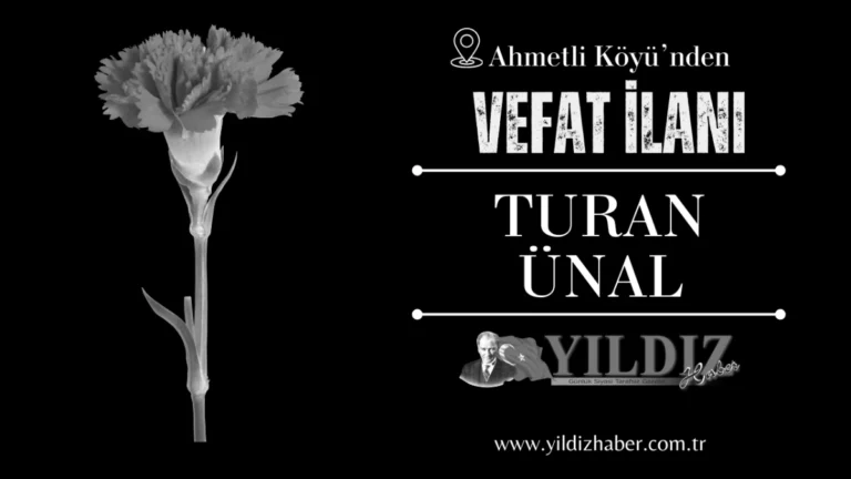 Turan Ünal vefat etti