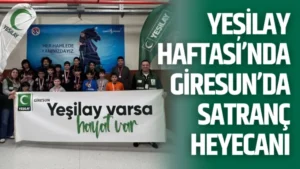Yeşilay Haftası’nda Giresun’da satranç heyecanı