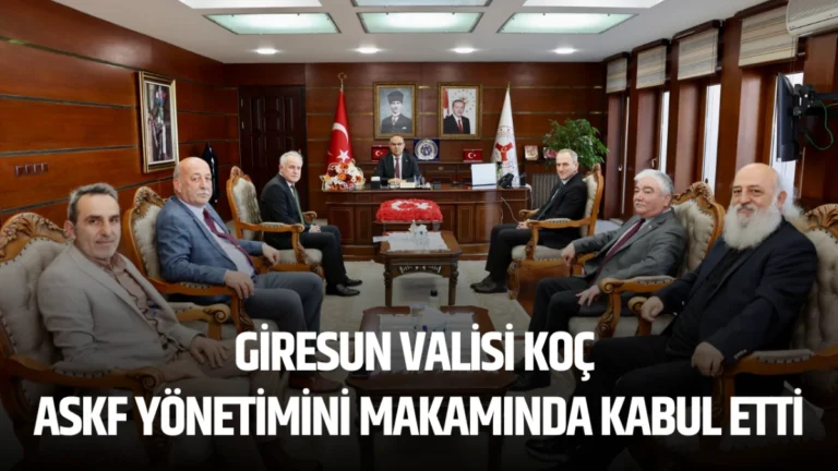 Giresun Valisi Koç, ASKF Yönetimini Makamında Kabul Etti