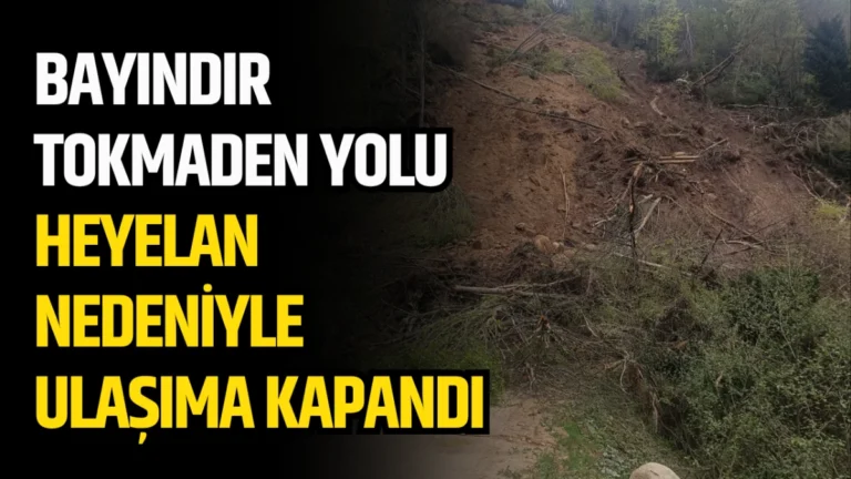 Bayındır – Tokmaden Yolu Heyelan Nedeniyle Ulaşıma Kapandı