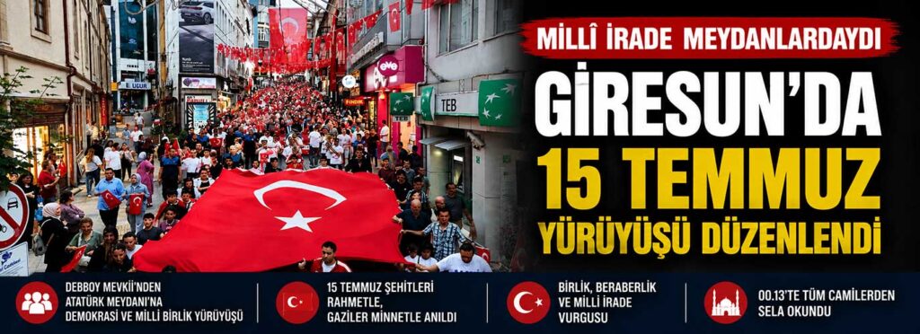 Giresun’da 15 Temmuz yürüyüşü düzenlendi