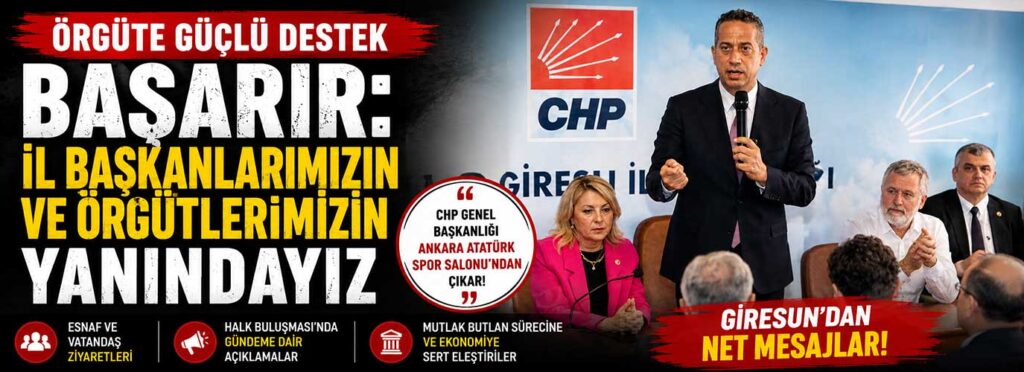 Başarır: İl başkanlarımızın ve örgütlerimizin yanındayız