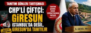 CHP’li Çiftçi: Giresun İstanbul’da değil, Giresun’da tanıtılır