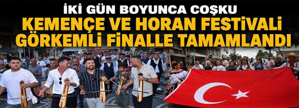 Kemençe ve horan festivali görkemli finalle tamamlandı