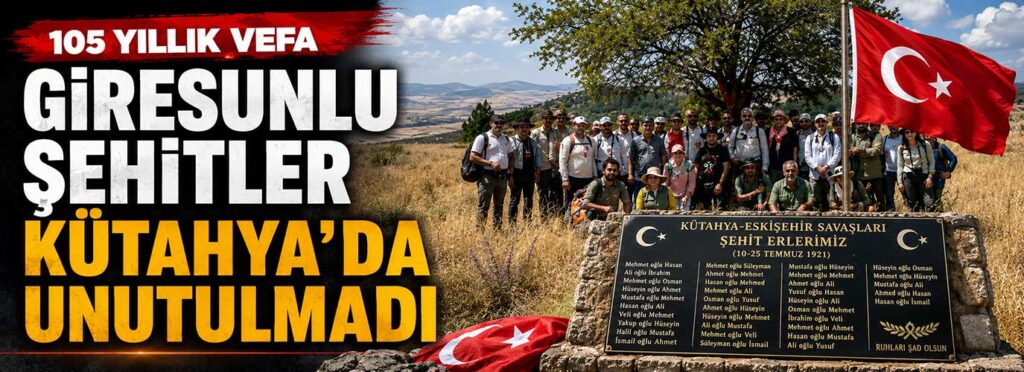 Giresunlu şehitler Kütahya’da unutulmadı