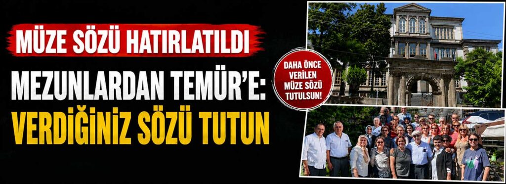 Mezunlardan Temür’e: Verdiğiniz sözü tutun